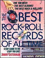 Jimmy Guterman, "Best Rock 'n' Roll Records Of All Time"