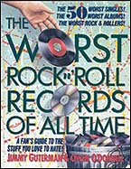 Jimmy Guterman, "Worst Rock 'n' Roll Records Of All Time"
