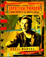 Greil Marcus, "Lipstick Traces"